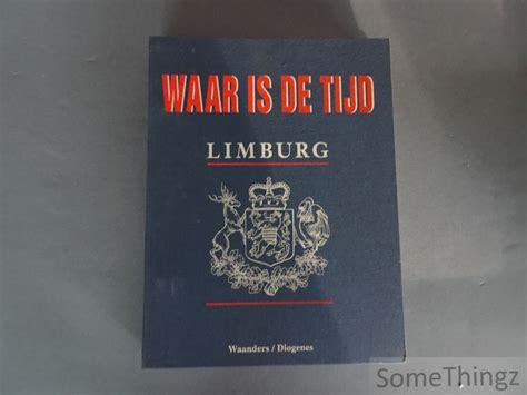 waar is de tijd limburg 1000 jaar limburg Reader